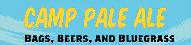 Banner that reads "Camp Pale Ale: Bags, Beers, and Bluegrass"